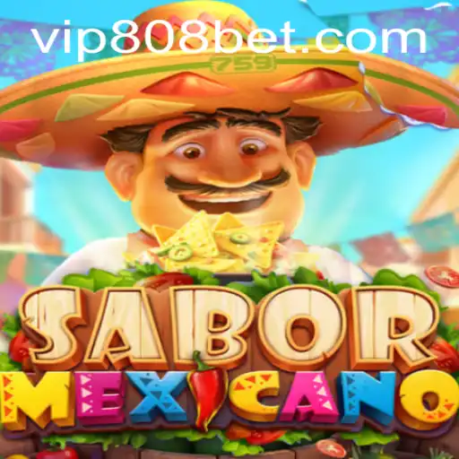 Discovering SaborMexicano: A New Gaming Sensation with 808bet